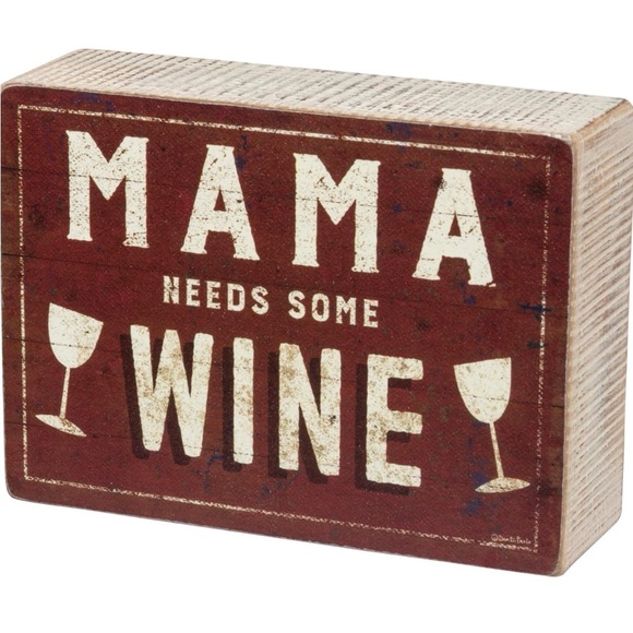 “Mama Needs Some Wine” Box Sign Quote By Kathy Primitives - Picture 1 of 4
